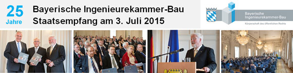Staatsempfang zum 25-jährigen Jubiläum der Bayerischen Ingenieurekammer-Bau Staatsempfang zum 25-jährigen Jubiläum der Bayerischen Ingenieurekammer-Bau