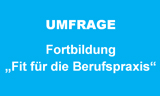 Umfrage zu Traineeprogramm �Fit f�r die Berufspraxis� 