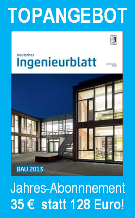 Deutsches Ingenieurblatt - Abo f�r 35 � statt 128 �!