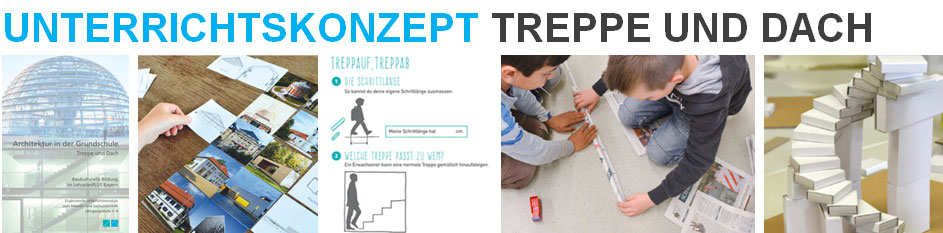Unterrichtskonzept  Treppe und Dach