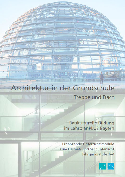 Unterrichtskonzept Treppe und Dach